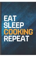 Eat Sleep Cooking Repeat