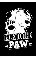 Talk To The Paw: Lined A5 Notebook for Talk to the Paw Journal