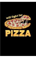 Will Fight For Pizza