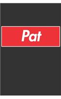 Pat: Pat Planner Calendar Notebook Journal, Personal Named Firstname Or Surname For Someone Called Pat For Christmas Or Birthdays This Makes The Perfect 