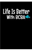 Life Is Better With BCBA