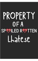 Property Of A Spoiled Rotten Lhatese