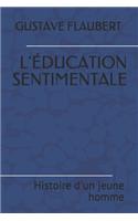 L'Éducation Sentimentale: Histoire d'un jeune homme