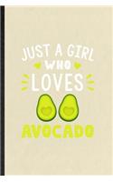 Just a Girl Who Loves Avocado