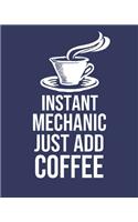 Instant Mechanic Just Add Coffee: Calendar 2020, Monthly & Weekly Planner Jan. - Dec. 2020