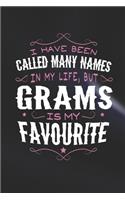 I Have Been Called Many Names In My Life, But Grams Is My Favorite