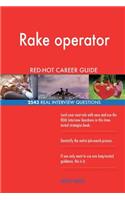 Rake operator RED-HOT Career Guide; 2543 REAL Interview Questions
