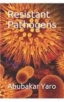 Resistant Pathogens