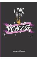 I Can, I'm the Princess Journal and Calendar