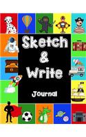 Sketch and Write Journal: Draw and Write Journal, 3 Different Page Styles Inside; Half Page of Handwriting Penmanship Lines with Drawing Space