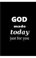 2019 Weekly Planner Inspirational Saying God Made Today Just For You 134 Pages: (Notebook, Diary, Blank Book)(2019 Planners Calendars Organizers Datebooks Appointment Books Agendas)