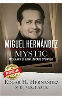Miguel Hernandez--Mystic
