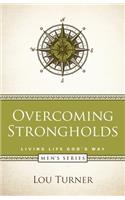 Overcoming Strongholds