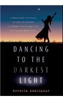 Dancing To The Darkest Light