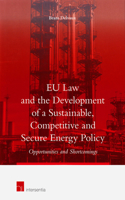EU Law and the Development of a Sustainable, Competitive and Secure Energy Policy