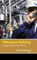 PETROLEUM REFINING PROCESSESVolume STANDARDS AND METHODS