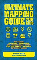 Ultimate Guide To Mapping: (The Ultimate Guide to...)