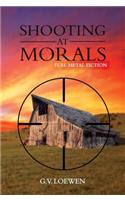 Shooting at Morals