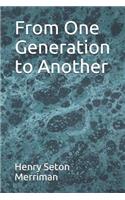 From One Generation to Another
