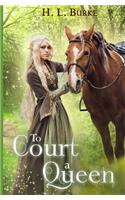 To Court a Queen
