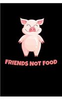 Friends Not Food: Vegan, College Ruled Lined Paper, 120 Pages, 6 X 9