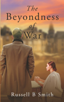 Beyondness of War