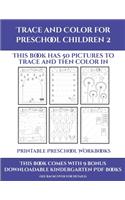 Printable Preschool Workbooks (Trace and Color for preschool children 2): This book has 50 pictures to trace and then color in.