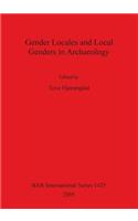 Gender Locales and Local Genders in Archaeology