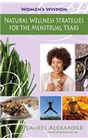 Natural Wellness Strategies for the Menstrual Years