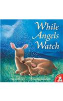 While Angels Watch