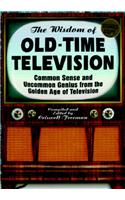 The Wisdom of Old-Time Television