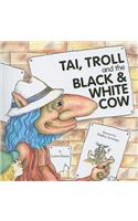 Tai, Troll and the Black & White Cow