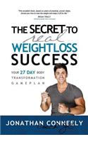 The Secret to Real Weight Loss Success