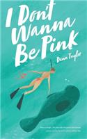 I Don't Wanna Be Pink