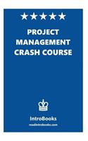 Project Management Crash Course