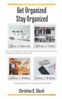 Get Organized Stay Organized