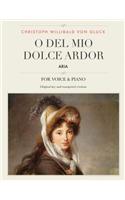 O del mio dolce ardor