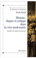 Histoire, Dogme Et Critique Dans La Crise Moderniste