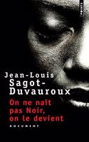On Ne Na+t Pas Noir, on Le Devient