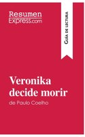 Veronika decide morir de Paulo Coelho (Guía de lectura): Resumen y análisis completo