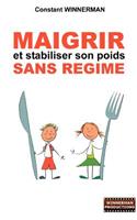 Maigrir et stabiliser son poids sans régime