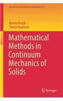 Mathematical Methods in Continuum Mechanics of Solids