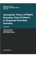 Asymptotic Theory of Elliptic Boundary Value Problems in Singularly Perturbed Domains Volume II