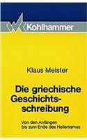 Die Griechische Geschichtsschreibung