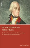 Die Portratsammlung Kaiser Franz I.
