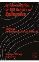 Synchronization of EEG Activity in Epilepsies: A Symposium Organized by the Austrian Academy of Sciences, Vienna, Austria, September 12-13, 1971(English)