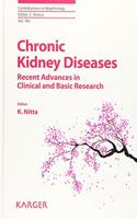 Chronic Kidney Diseases - Recent Advances in Clinical and Ba (Contributions to Nephrology)