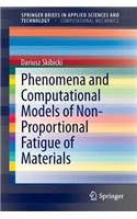 Phenomena and Computational Models of Non-Proportional Fatigue of Materials