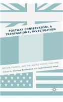 Postwar Conservatism, a Transnational Investigation
