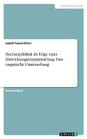 Hochsensibilität als Folge einer Entwicklungstraumatisierung. Eine empirische Untersuchung